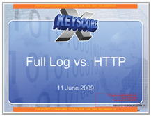 View these slides NSA XKEYSCORE slides - Full Log vs HTTP