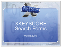 View these slides NSA XKEYSCORE slides - Search Forms