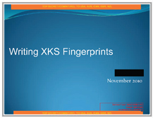 View these slides NSA XKEYSCORE slides - Writing XKS Fingerprints
